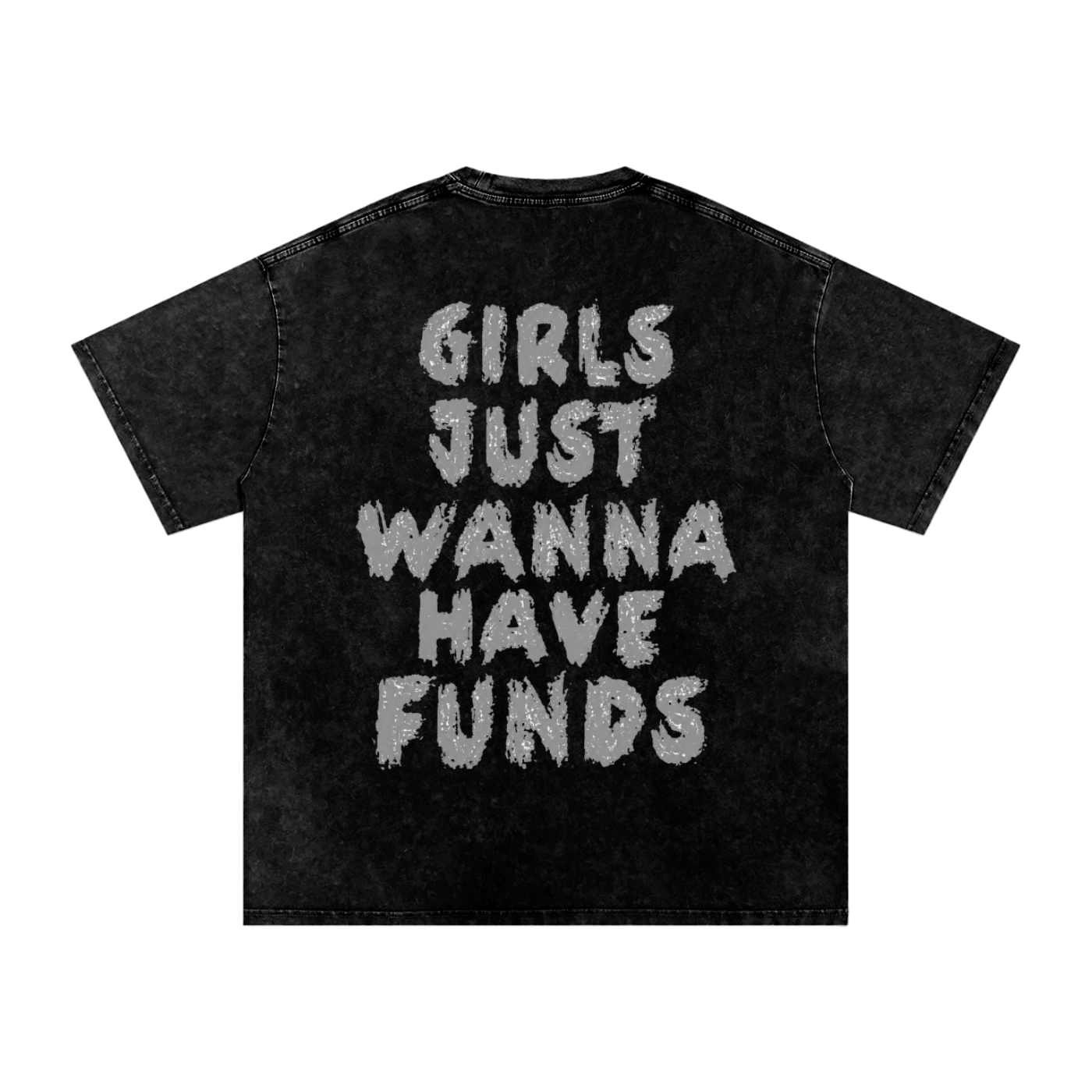 Girls Just Wanna Have Funds T-Shirts